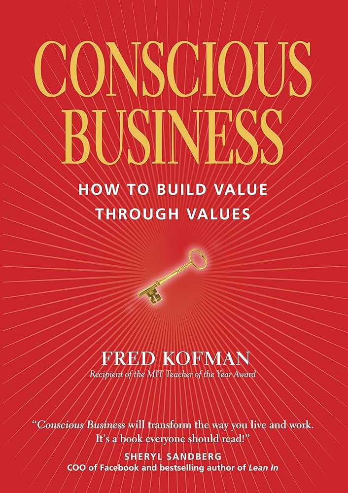 Conscious Business by Fred Kofman, Half-Hour Newsletter