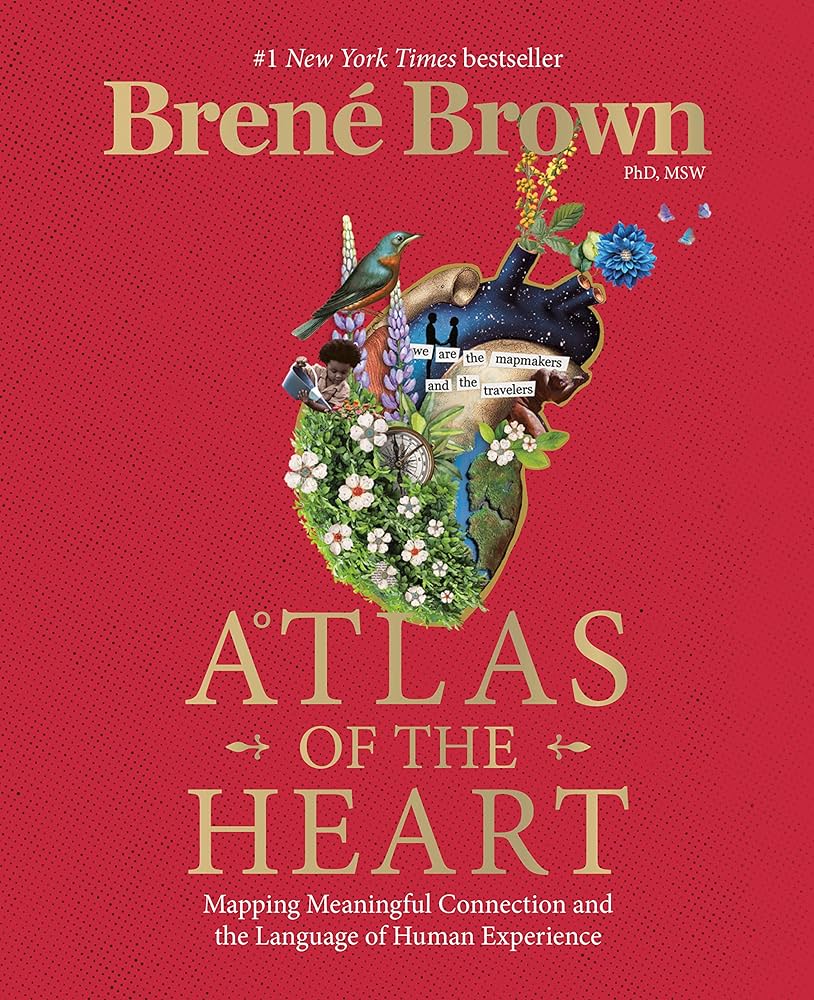 Atlas of the Heart by Brene Brown, Half-Hour Newsletter